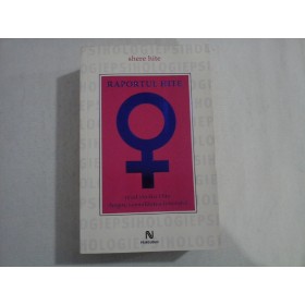 RAPORTUL HITE  -  NOUL STUDIU HITE DESPRE SEXUALITATE FEMININA  -  SHERE HITE 
